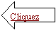 Fl�che gauche: Cliquez